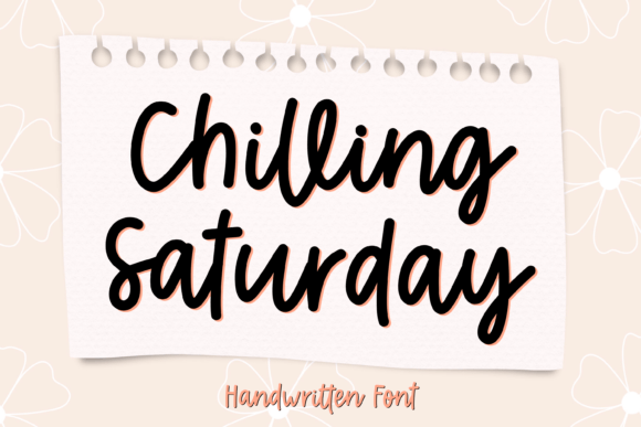 Chilling Saturday: A Handwritten Script Font for Editorial Charm