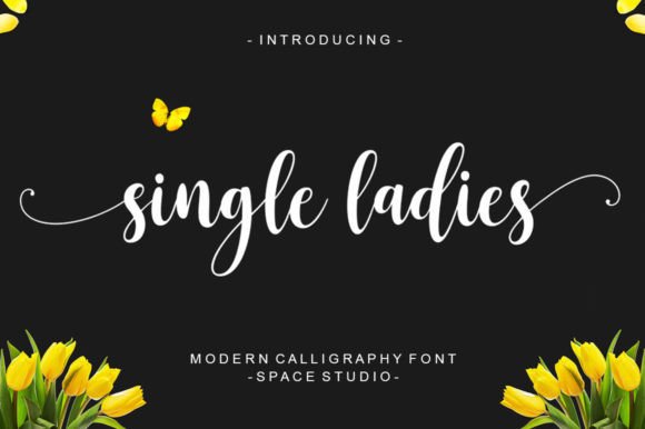 Single Ladies: A Bold Script for Creative Projects