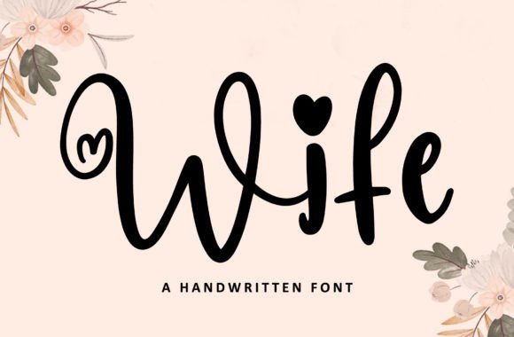 Wife: A Handwritten Font for Engaging Campaigns